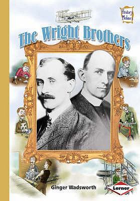 History Makers: The Wright Brothers (History Ma... 1580134483 Book Cover