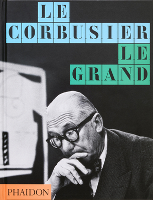 Le Corbusier: Le Grand 1837291012 Book Cover
