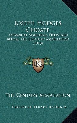 Joseph Hodges Choate: Memorial Addresses Delive... 1168773180 Book Cover