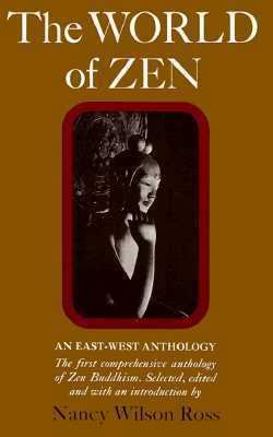 The World of Zen: An East-West Anthology 0394703014 Book Cover