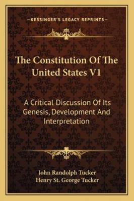 The Constitution Of The United States V1: A Cri... 1163306762 Book Cover