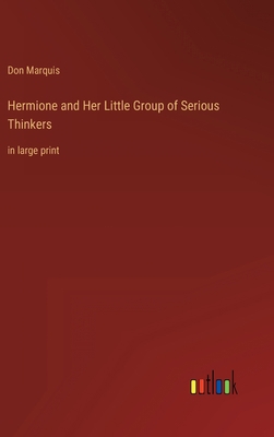 Hermione and Her Little Group of Serious Thinke... 3368304275 Book Cover