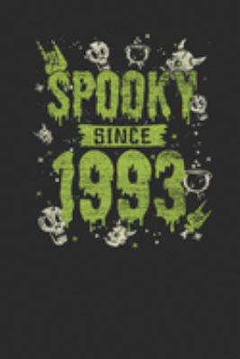 Spooky Since 1993: Blank Lined Notebook / Journal (6 X 9) – Birthday Gift and Halloween Day Gift for Kids, Teenager, Women and Men