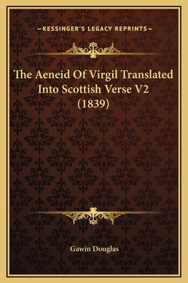 The Aeneid Of Virgil Translated Into Scottish V... 1169339557 Book Cover