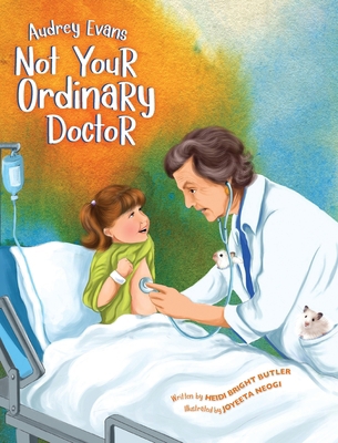 Audrey Evans: Not Your Ordinary Doctor 0578571579 Book Cover