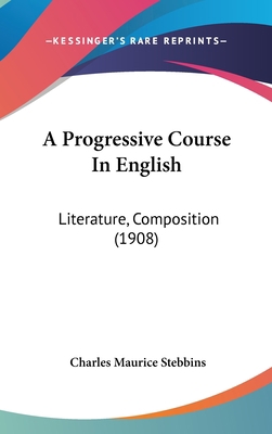 A Progressive Course in English: Literature, Co... 1436952964 Book Cover