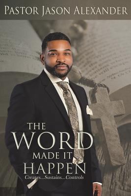 The Word Made It Happen 1973886154 Book Cover