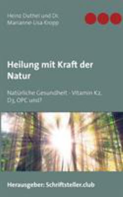 Heilung mit Kraft der Natur: Natürliche Gesundh... [German] 3743166143 Book Cover