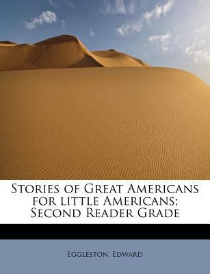 Stories of Great Americans for Little Americans... 1241304041 Book Cover