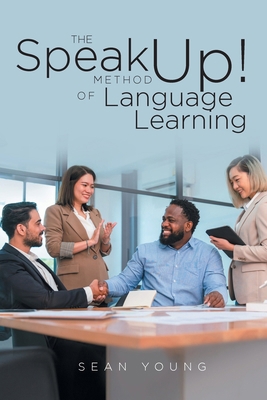 The Speak Up! Method of Language Learning B0DJHK42VQ Book Cover