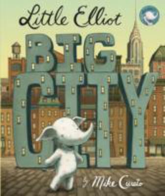 Little Elliot, Big City 1760065749 Book Cover