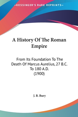 A History Of The Roman Empire: From Its Foundat... 1161758518 Book Cover