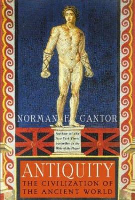Antiquity: The Civilization of the Ancient World 0060174099 Book Cover