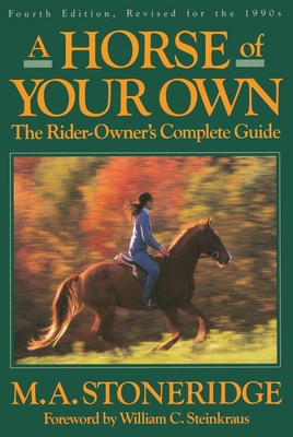 A Horse of Your Own: A Rider-Owner's Complete G... 0385505973 Book Cover
