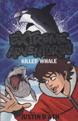 Killer Whale(Extreme Adventures #7 ) 140812646X Book Cover