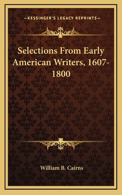 Selections from Early American Writers, 1607-1800 1163544833 Book Cover