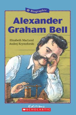 Alexander Graham Bell [French] 0545998603 Book Cover