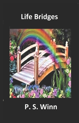 Life Bridges 1533285632 Book Cover