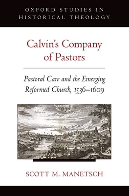 Calvin's Company of Pastors: Pastoral Care and ... 0190224479 Book Cover