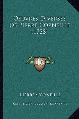 Oeuvres Diverses de Pierre Corneille (1738) 1104715031 Book Cover
