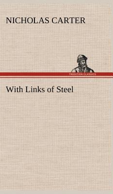 With Links of Steel 3849198057 Book Cover