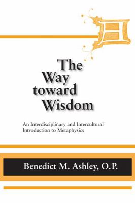 The Way Toward Wisdom: An Interdisciplinary and... 0268020353 Book Cover