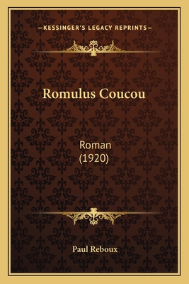 Romulus Coucou: Roman (1920) [French] 1166176134 Book Cover