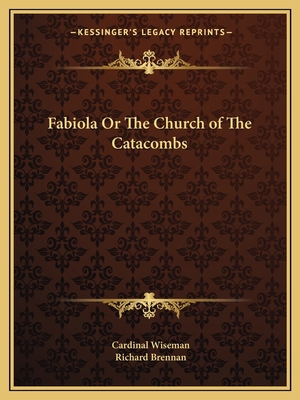 Fabiola Or The Church of The Catacombs 1162588969 Book Cover
