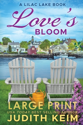 Love's Bloom: A Lilac Lake Book [Large Print] 1968386092 Book Cover