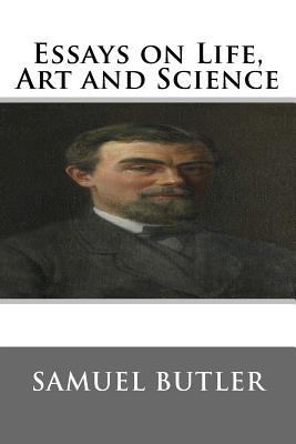 Essays on Life, Art and Science 1500304573 Book Cover