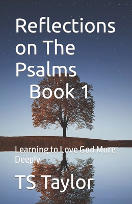 Reflections on The Psalms, Book 1: Learning to ... 1666406082 Book Cover