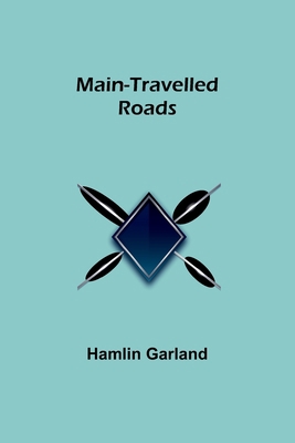 Main-Travelled Roads 9356705631 Book Cover