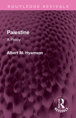 Palestine: A Policy 103230975X Book Cover