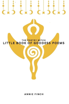 Little Book of Goddess Poems 1737307588 Book Cover