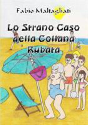 Lo Strano Caso della Collana Rubata [Italian] 1326747630 Book Cover