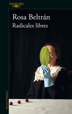 Radicales Libres / Free Radicals [Spanish] 6073803486 Book Cover