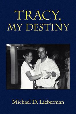 Tracy, My Destiny 1441502289 Book Cover