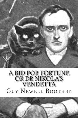 A bid for fortune or Dr Nikola's vendetta (Doct... 1543194796 Book Cover