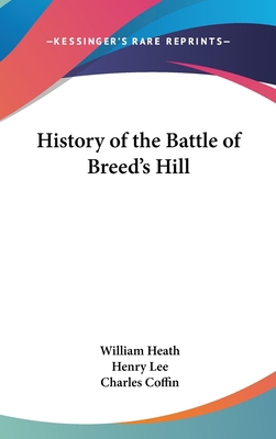 History of the Battle of Breed's Hill 1161650709 Book Cover