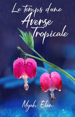 Le temps d'une averse tropicale [French] B0C9S4VLJZ Book Cover