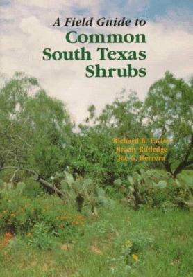 A Field Guide to Common South Texas Shrubs (Lea... 1885696140 Book Cover