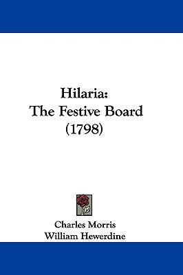 Hilaria: The Festive Board (1798) 1104795507 Book Cover