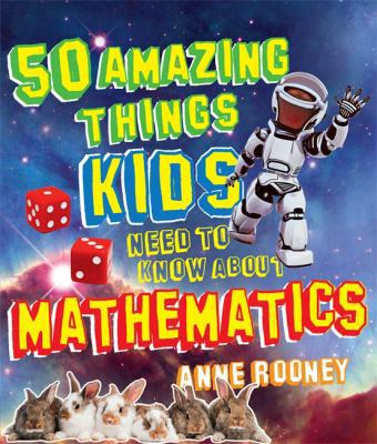 50 Things Your Kids Need to Know about Maths. b... 0857386026 Book Cover