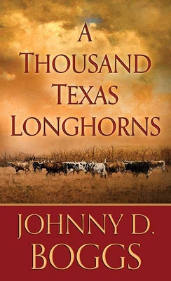 A Thousand Texas Longhorns [Large Print] 164358779X Book Cover