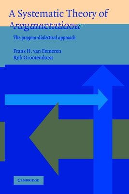 A Systematic Theory of Argumentation: The Pragm... 052153772X Book Cover