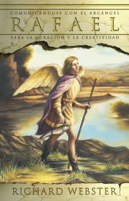 Rafael: Comunic?ndose Con El Arc?ngel Para La C... [Spanish] 0738707457 Book Cover