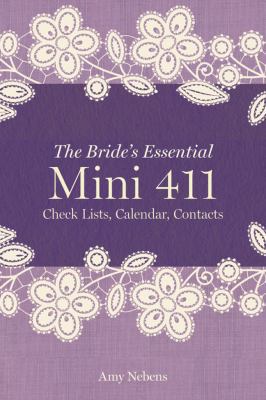 The Bride's Essential Mini 411: Checklists, Cal... 1454908424 Book Cover