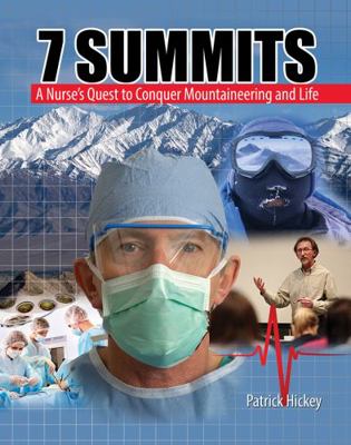 7 Summits: A Nurse's Quest to Conquer Mountaine... 146522081X Book Cover