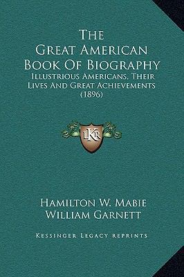 The Great American Book Of Biography: Illustrio... 1169371000 Book Cover