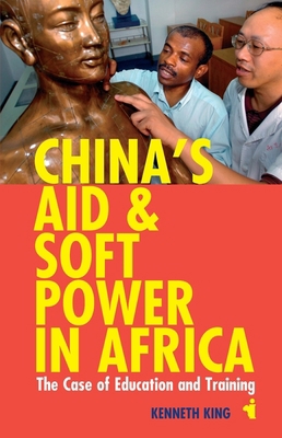 China's Aid & Soft Power in Africa: The Case of... 1847010652 Book Cover